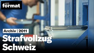 Hinter Gittern Strafvollzug Schweiz I Doku von NZZ Format 2011 [upl. by Lliw]