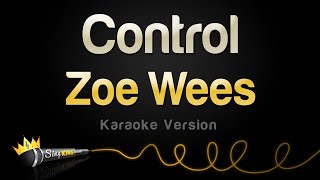 Zoe Wees  Control Karaoke Version [upl. by Yate]