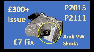 Cheap and Easy P2015 P2111 Fault Code Fix Audi VW Toyota Skoda [upl. by Lletram441]