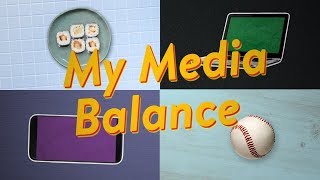 My Media Balance [upl. by Onairda974]