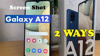 SAMSUNG GALAXY A12 2 WAYS TO TAKE SCREENSHOTS [upl. by Neu]