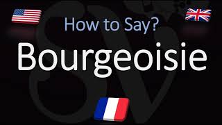 How to Pronounce Bourgeoisie CORRECTLY French amp English Pronunciation [upl. by Neryt]