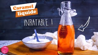 🔥 CARAMEL LIQUIDE  RECETTE INRATABLE 🔥 [upl. by Ahtiekahs]