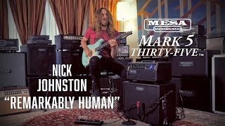 Tone Sessions Nick Johnston – Mark Five 35™ – “Remarkably Human” [upl. by Eenwahs]