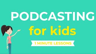 Podcasting for Kids  How to create a podcast  Tips for kids [upl. by Iidnarb]