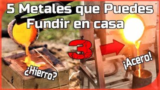 Top 5 Metales que Puedes Fundir en Casa Parte 3 [upl. by Lamej105]