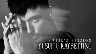 Mabel Matiz  Yusufu Kaybettim Mabels Version [upl. by Gale]