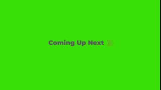 Coming up next Green Screen 01 [upl. by Aillimac]