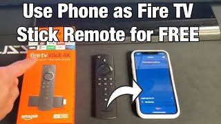 Fire TV Stick How to Setup amp Use Phone as Remote for FREE iPhones amp Android Phones [upl. by Marashio]