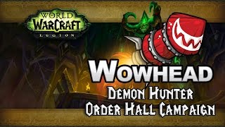 Demon Hunter Order Hall Campaign [upl. by Gniliem]