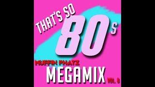 THATS SO 80s MEGAMIX  VOL 8 [upl. by Conall]