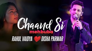 Chaand Si Mehbuba Ho Meri  Rahul Vaidya ❤️ Disha Parmar [upl. by Nylrahc394]