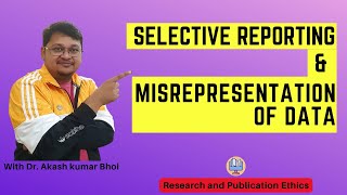 Selective Reporting amp Misrepresentation of Data  eSupport for Research  2022  Dr Akash Bhoi [upl. by Nas589]