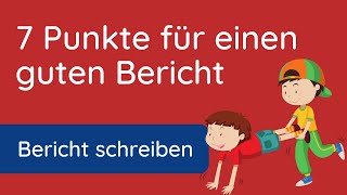 Bericht schreiben ✅ 7 Punkte Plan [upl. by Delphina]