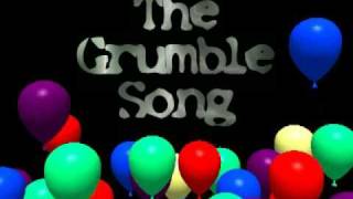 The Grumble Song [upl. by Schuh]