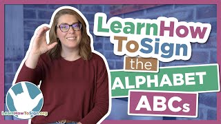 Learn How to Sign The Alphabet ABCs in ASL [upl. by Neleb]