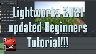 Lightworks 2021 Beginners Tutorial UPDATED [upl. by Adni]