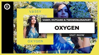 VASSY x Outgang x TwoWorldsApart quotOXYGENquot Official Audio [upl. by Narret417]