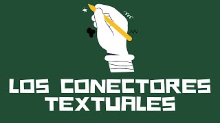 Los conectores textuales [upl. by Jordison]