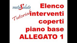 METASALUTE tutorial interventi PIANO BASE coperti allegato 1 [upl. by Eibob128]