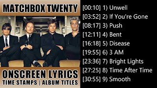 Matchbox Twenty Greatest Hits With Lyrics  Matchbox 20 [upl. by Collayer]