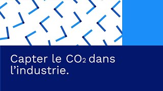 Capter le CO2 dans l’industrie [upl. by Duleba966]