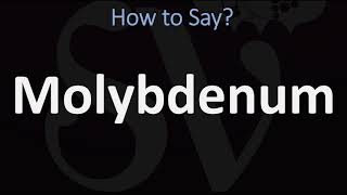 How to Pronounce Molybdenum CORRECTLY [upl. by Pain]