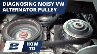 How To Diagnose a Noisy Chattering VW Over Running Alternator Pulley [upl. by Daus]