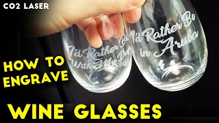 How to Engrave Stemless Wine Glasses  GLASS Engraving Basics  CO2 Laser Tutorials [upl. by Arza939]