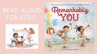 Remarkably YOU Book Read Aloud For KIDS [upl. by Erdda247]