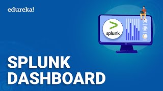 Splunk Dashboard  Learn how to create a Splunk Dashboard  Splunk Training  Edureka [upl. by Dachi475]