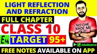 Light Reflection and Refraction Class 10 Science  Full Physics Chapter 10  One Shot  Target 95 [upl. by Enyaj]