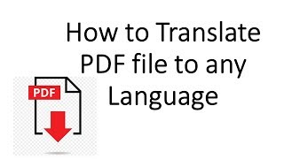 How to Translate a PDF to Any Language [upl. by Atworth126]