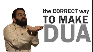 THE CORRECT WAY TO MAKE DUA By Yasir Qadhi [upl. by Ginnifer]