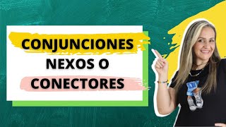 CONJUNCIONES  NEXOS O CONECTORES  CLASIFICACIÓN ejemplos [upl. by Iddo]