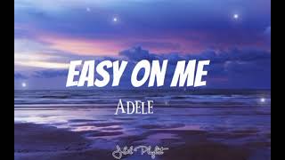 Adele  Easy On Me Lyrics [upl. by Tade391]