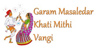 Garam Masaledar Khati Mithi Vangi Gujarati Dandiya Songs [upl. by Cynthla173]