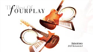 Fourplay  Amoroso 2020 Remastered [upl. by Hagep288]