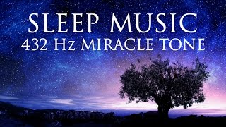 The Best SLEEP Music  432hz  Healing Frequency  Deeply Relaxing  Raise Positive Vibrations [upl. by Aney]