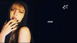 LISA  Chill Lyric Video [upl. by Thgiwd]