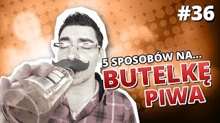 5 sposobów na BUTELKĘ PIWA [upl. by Dirrej916]