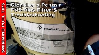 Cleaning a Pentair FNS Plus Filter amp Troubleshooting [upl. by Laekim208]