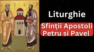 Liturghie Sfintii Apostoli Petru si Pavel Sambata 29 Iunie [upl. by Adiehsar]