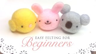 Felting for Beginners  Very Easy Tutorial for FirstTime Felters [upl. by Arramas]