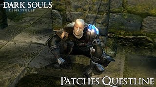 Dark Souls Remastered  Patches Questline DSR Questlines [upl. by Kazmirci]