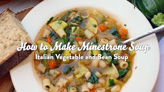 How to Make Minestrone Soup [upl. by Nivle]