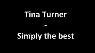 Tina turner  Simply the Best with Lyrics [upl. by Idoc]