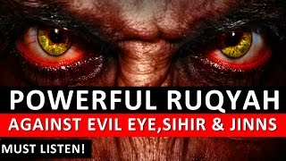 Powerful Ruqyah DUA Against Bad Evil Eye Black magic Sihir Jinns amp Jealousy [upl. by Kanor521]