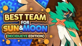 Best Team for Sun and Moon Decidueye Edition [upl. by Lala156]