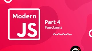 Modern JavaScript Tutorial 4  Functions [upl. by Amerigo789]